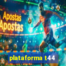 plataforma t44